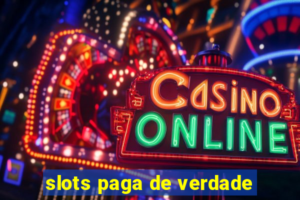 slots paga de verdade