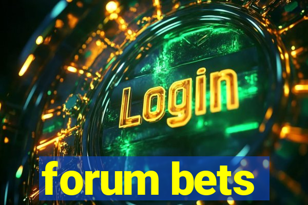 forum bets