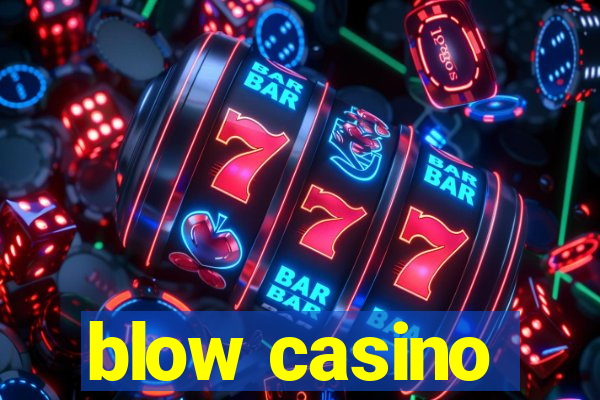 blow casino