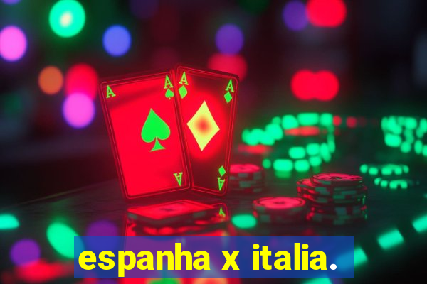 espanha x italia.