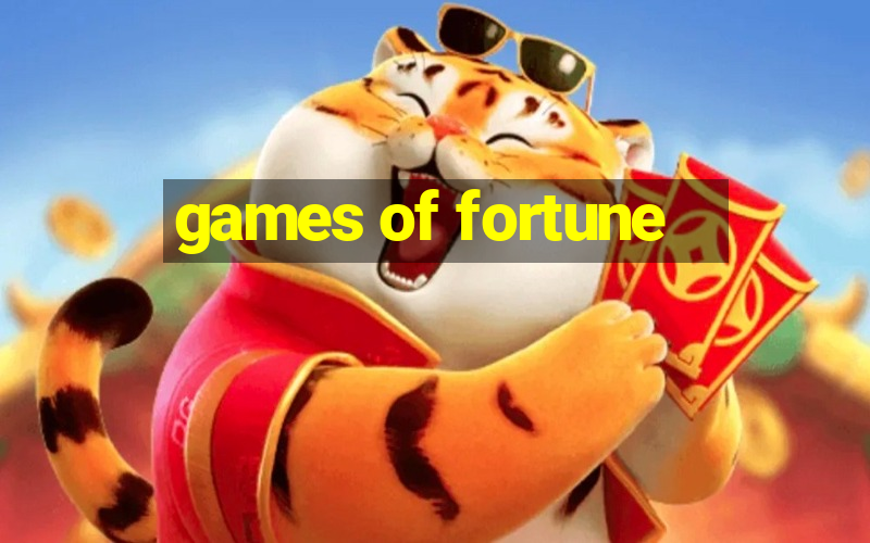 games of fortune