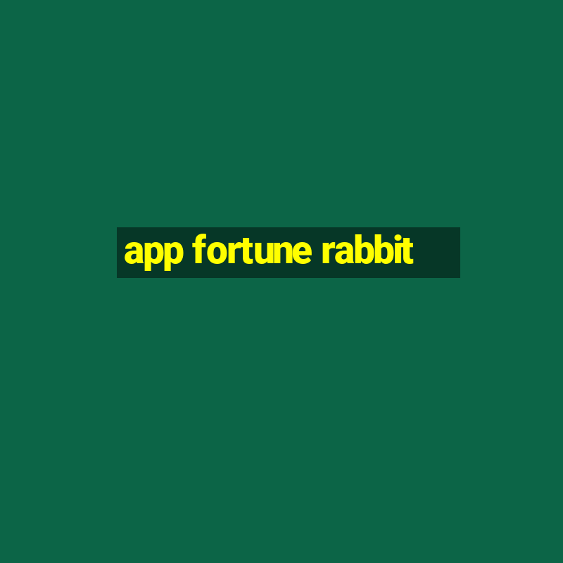 app fortune rabbit