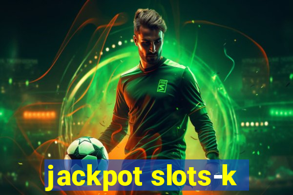 jackpot slots-k