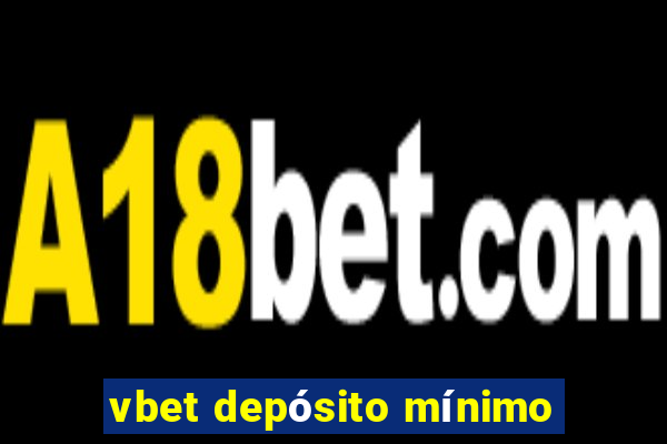 vbet depósito mínimo