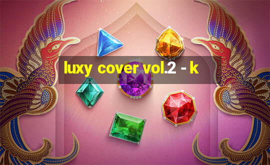 luxy cover vol.2 - k