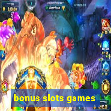 bonus slots games