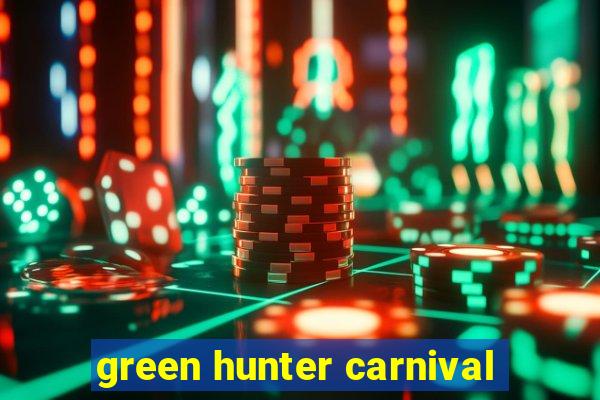 green hunter carnival