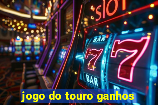 jogo do touro ganhos