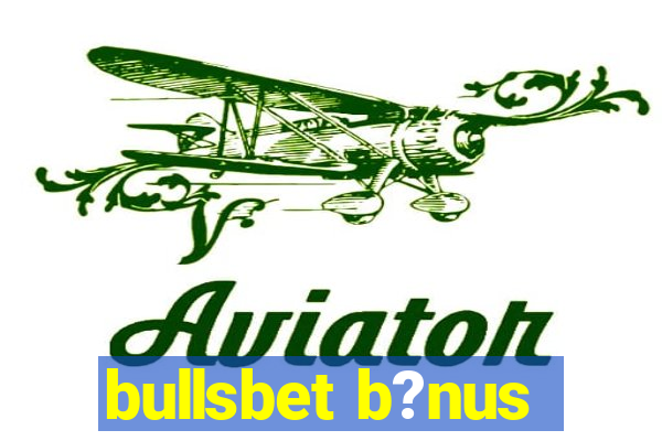 bullsbet b?nus