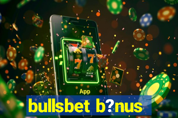 bullsbet b?nus