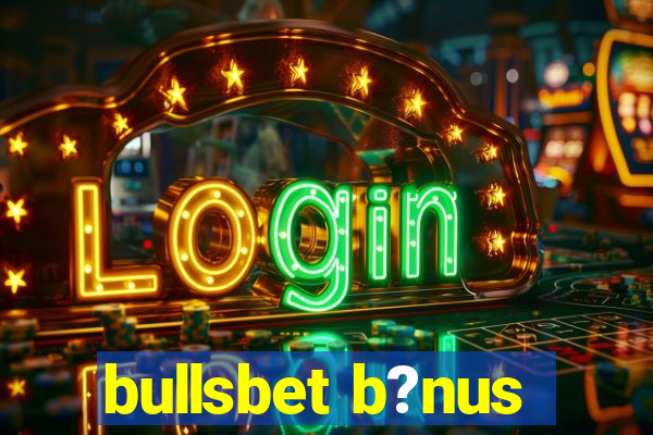 bullsbet b?nus