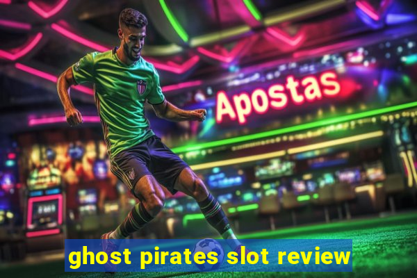 ghost pirates slot review