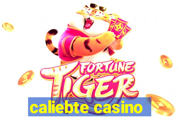 caliebte casino