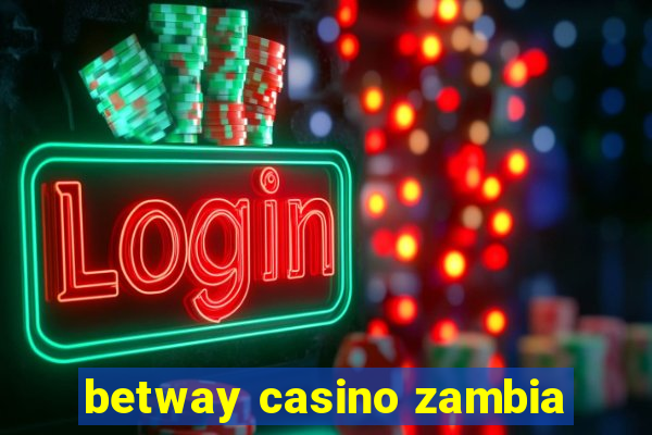 betway casino zambia