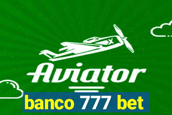 banco 777 bet