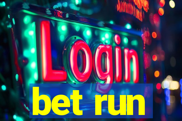 bet run