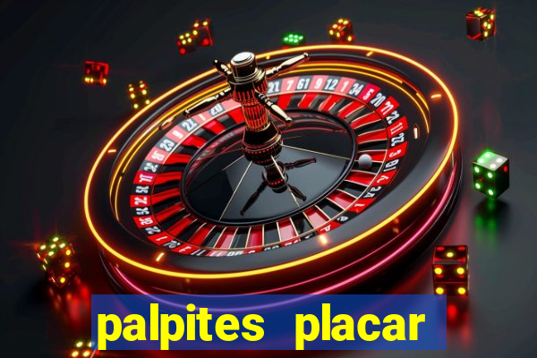 palpites placar jogos de hoje