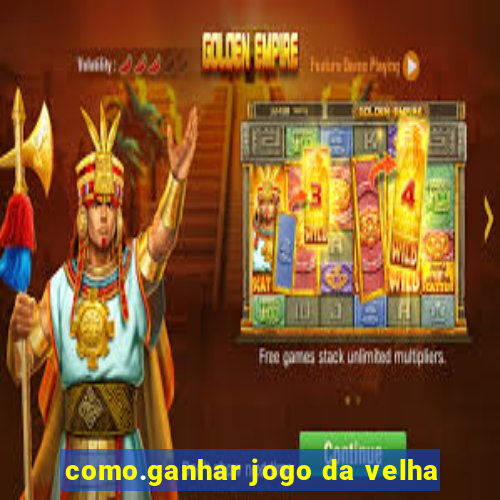 como.ganhar jogo da velha