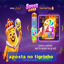 aposta no tigrinho