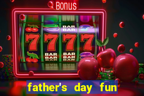 father's day fun slot quest