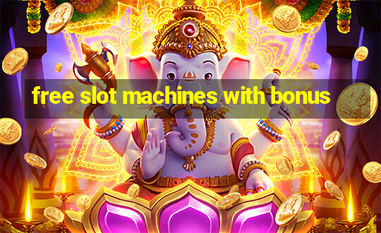 free slot machines with bonus