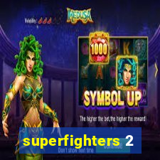 superfighters 2