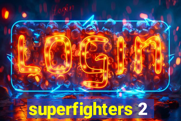 superfighters 2