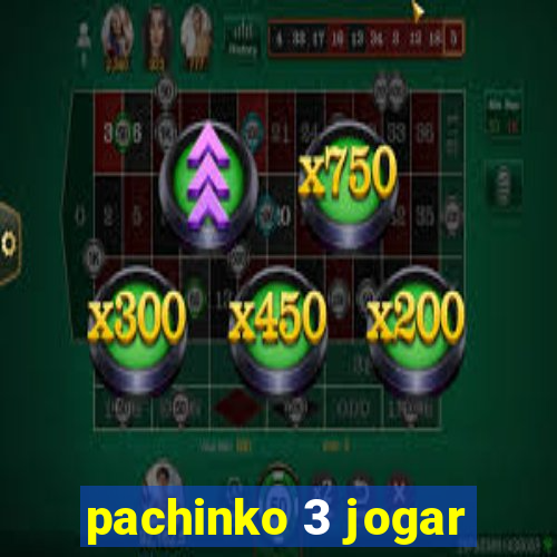 pachinko 3 jogar