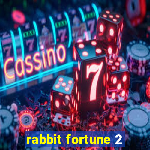 rabbit fortune 2