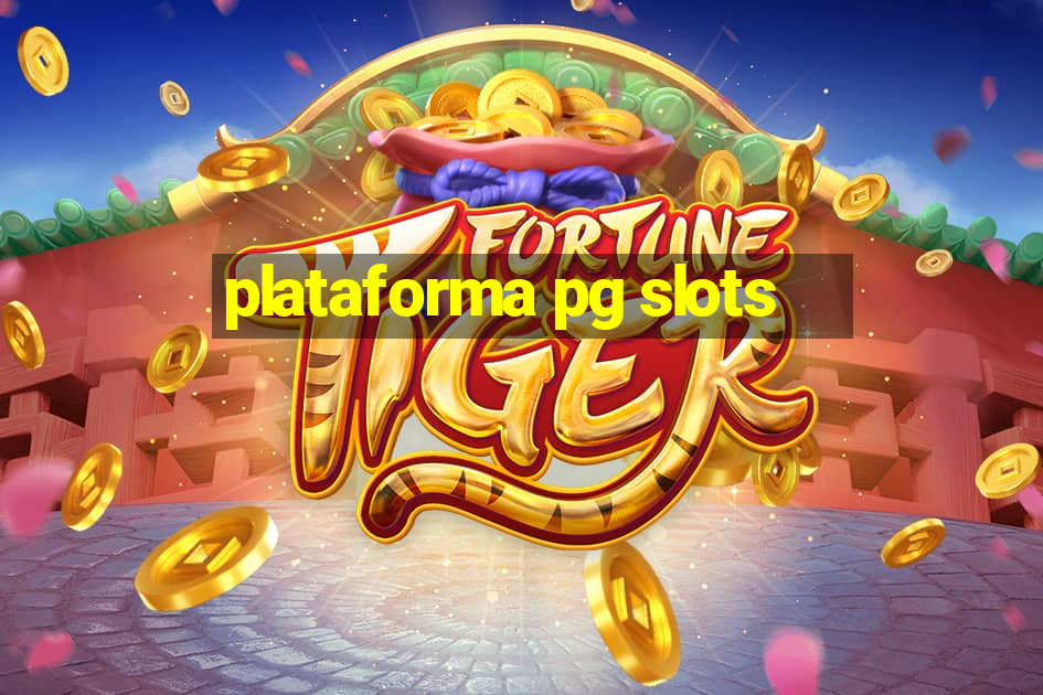 plataforma pg slots