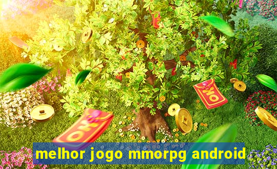 melhor jogo mmorpg android