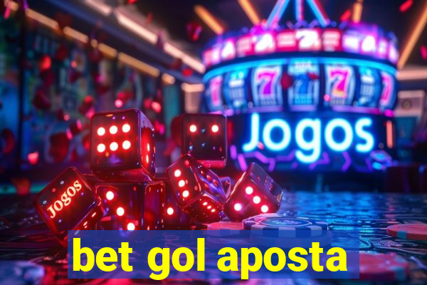 bet gol aposta