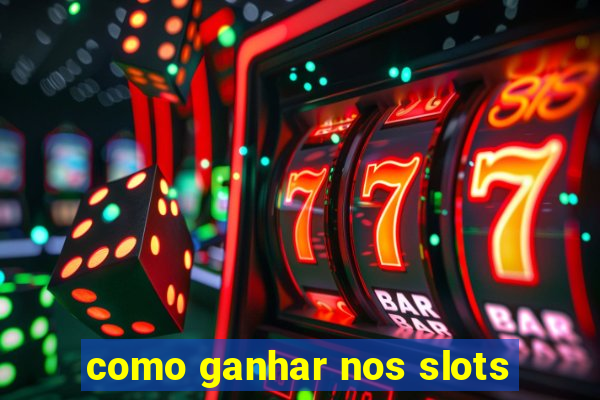 como ganhar nos slots