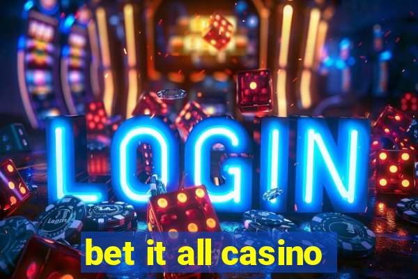 bet it all casino