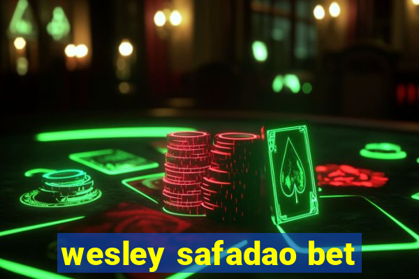 wesley safadao bet