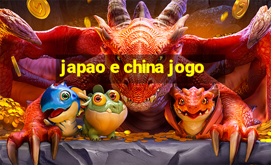 japao e china jogo