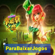 ParaBaixarJogos