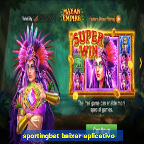 sportingbet baixar aplicativo