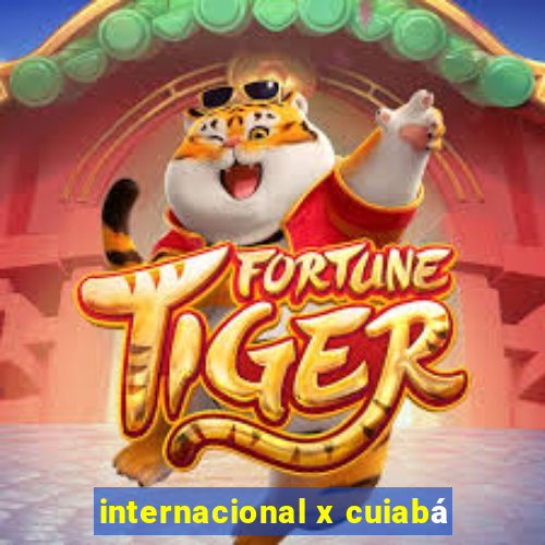 internacional x cuiabá