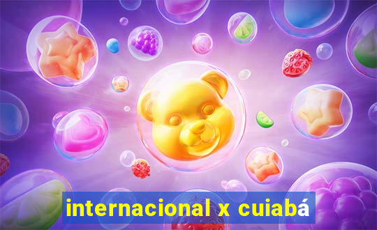 internacional x cuiabá