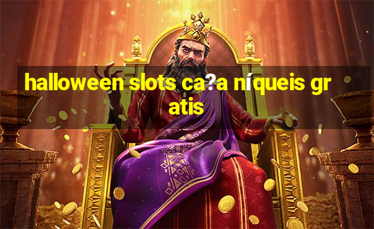 halloween slots ca?a níqueis gratis