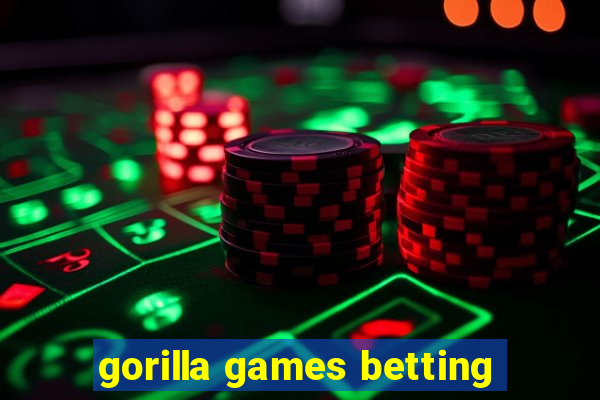 gorilla games betting