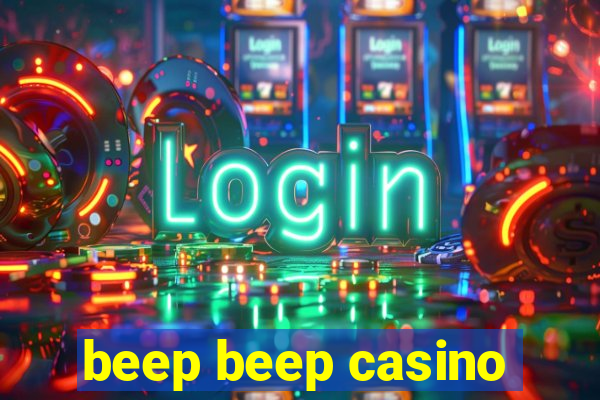 beep beep casino