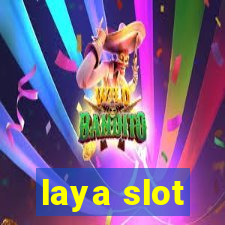 laya slot