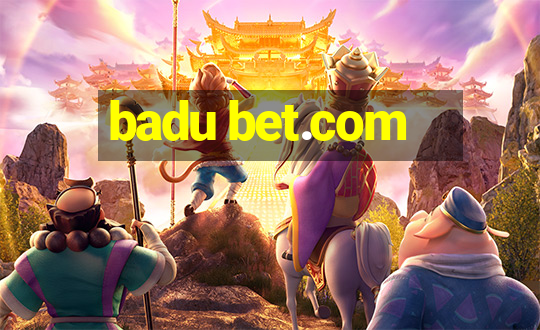 badu bet.com