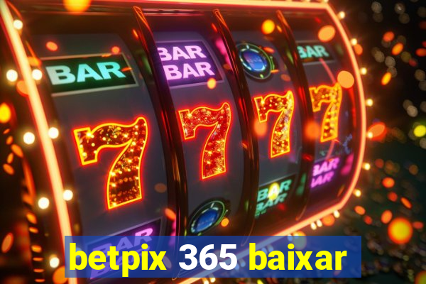 betpix 365 baixar