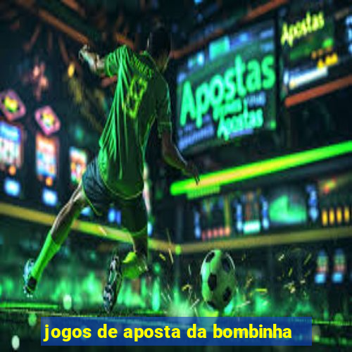 jogos de aposta da bombinha