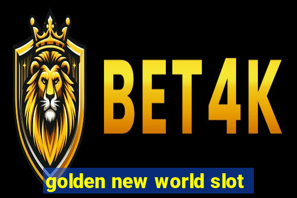 golden new world slot