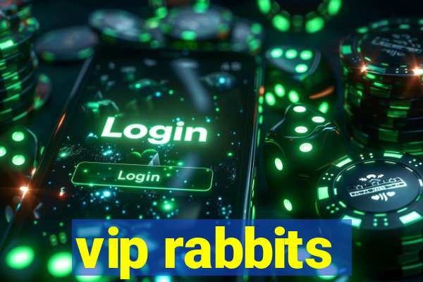 vip rabbits