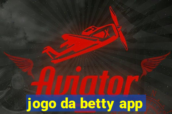 jogo da betty app